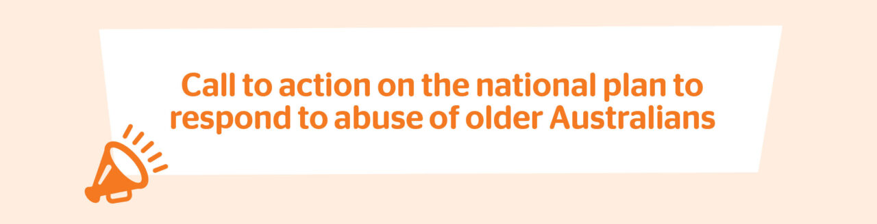 Call to action on the national plan to respond to abuse of older Australians
